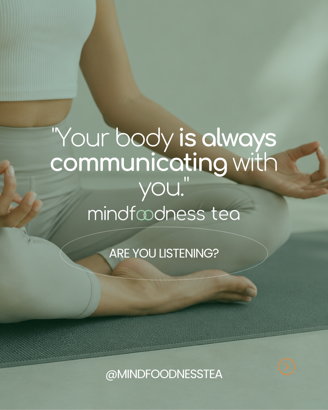 Mindfoodness Tea — 'Your body is always communicating with you' social post