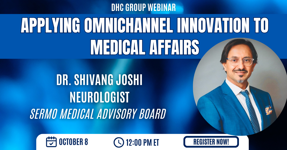 DHC Group webinar — Dr. Shivang Joshi, Sermo Medical Advisory Board